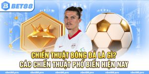 Chiến Thuật Bóng Đá Là Gì? Những Thuật Phổ Biến Hiện Nay