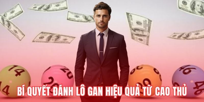 Kinh nghiệm đánh lô gan hiệu quả tốt được chia sẻ rộng rãi